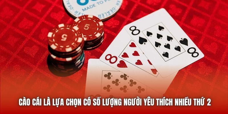 Cào cái là lựa chọn có số lượng người yêu thích nhiều thứ 2