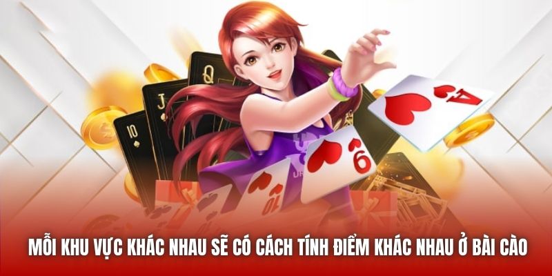 Mỗi khu vực khác nhau sẽ có cách tính điểm khác nhau ở bài cào
