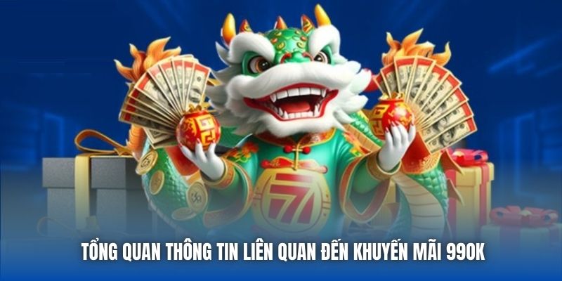 Tổng quan thông tin liên quan đến khuyến mãi 99OK